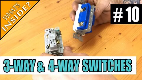 Episode 10 - What's Inside A 3-way and 4-way Switch?