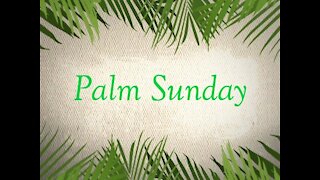 March 28, 2021 (Palm Sunday) -- Philippians 2:5-8