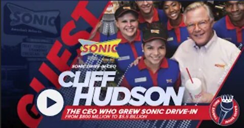 Cliff Hudson | The CEO who grew Sonic Drive-In from $800 million to $5.5 billion