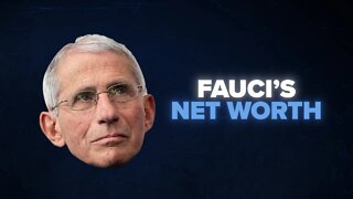 Fauci's Net Worth Soared During The Pandemic