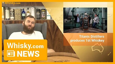 Titanic Distillers produces first whiskey | Whisky.com News