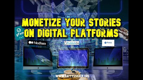 Monetize Your Stories on Digital Platforms