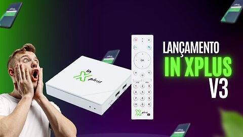 LANÇAMENTO DA NOVA TV BOX XPLUS V3 | COM 16GB E 2 DE RAM !