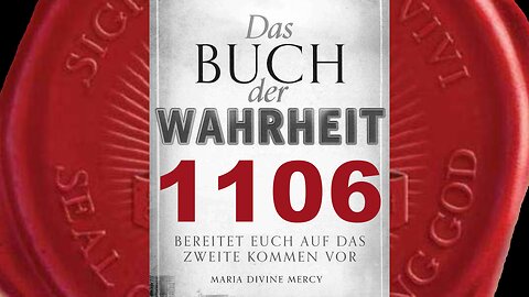 Es gibt nur einen Weg zu Gott und der führt durch Mich, Jesus Christus (Buch der Wahrheit Nr 1106)