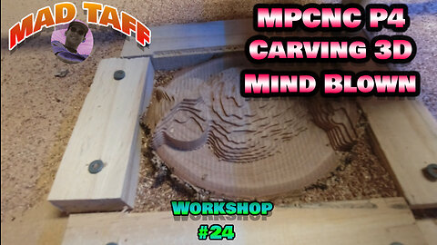 MPCNC P4 - Trying 3D Carving Mind Blown - Workshop 24