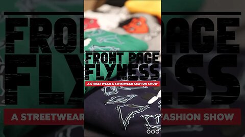 Front Page Flyness: A Streetwear & Swimwear Fashion Show
