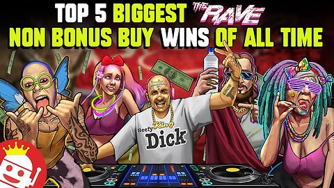 ⚡ TOP 5 BIGGEST NON BONUS BUY "THE RAVE" WINS EVER RECORDED!