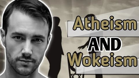 Atheism and Wokeism