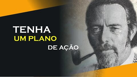 TENHA UM PLANO DE AÇÃO,COLETANIA #4, ALAN WATTS DUBLADO, ECKHART TOLLE DUBLADO