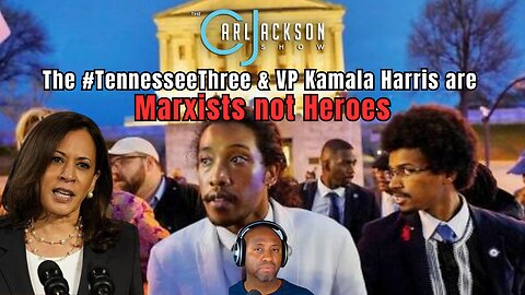 The #Tennesseehree & VP Kamala Harris are Marxists not Heroes
