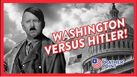 PRATHER POINT - WASHINGTON VS HITLER!