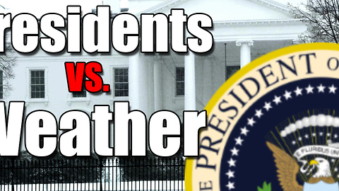 Presidents vs. Weather