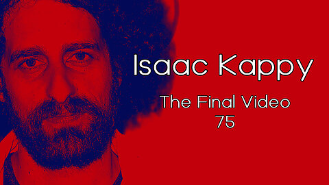 Isaac Kappy Video 75: His Last Video