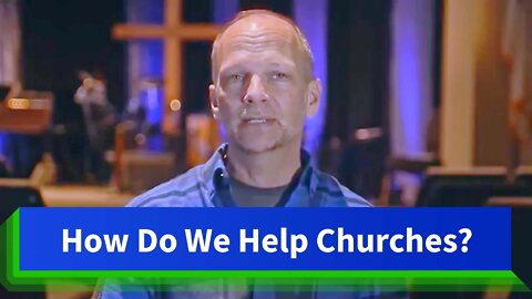 How Do We Help Churches? | Love & Truth Network