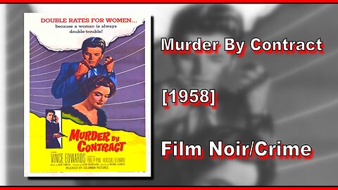 Murder By Contract (1958) | FILM NOIR/CRIME | FULL MOVIE