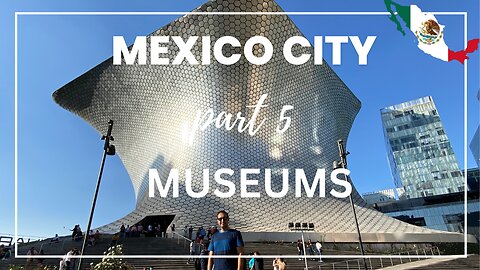 OUR FAVORITE MUSEUMS IN MEXICO CITY