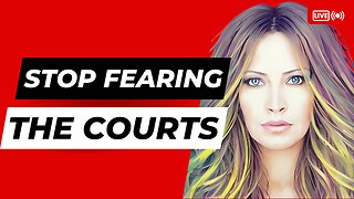 Stop Fearing The Courts