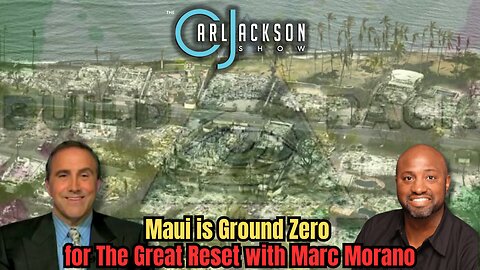 Maui is Ground Zero for The Great Reset with Marc Morano