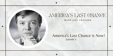 America's Last Chance is Now!