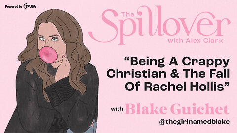 “Being A Crappy Christian & The Fall Of Rachel Hollis.” - with @thegirlnamedblake