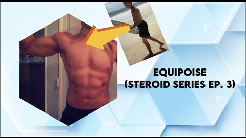 Equipoise (Steroid Series Ep. 3)