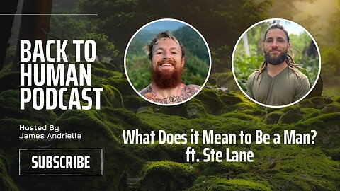 What Does it Mean to Be a Man? ft. Ste Lane