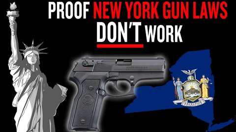 Proof New York Gun Control Laws Don't Work