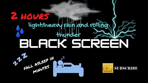 light to heavy rain light thunder black screen