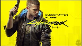Cyberpunk 2077 Playthrough EP1