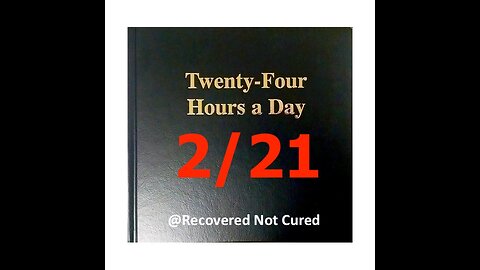 AA- February 21 - Daily Reading from the Twenty-Four Hours A Day Book - Serenity Prayer & Meditation