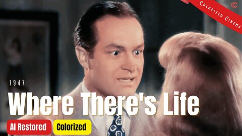 Where There's Life 1947 - Colorized Full Movie | Bob Hope, Signe Hasso| Thriller Comedy | Subtitles