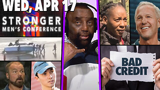 BAD CREDIT; Stronger Men’s Conference; Carlsbad; Illegal Aliens; BYE AMERICA | JLP SHOW (4/17/24)