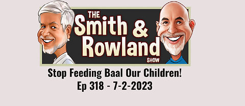 Stop Feeding Baal Our Children! - Ep 318 - 7-2-2023