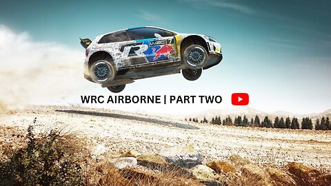 WRC Airborne | Part Two