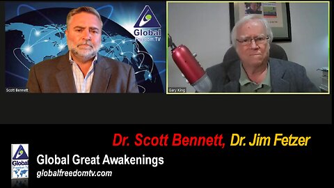 2023-05-09 Global Great Awakenings. Dr. Scott Bennett, Dr. Jim Fetzer.