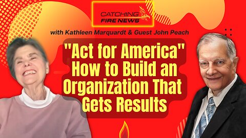 Act for America; How to Build an Organization that Gets Results