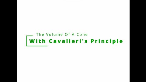 Volume Of A Cone Using Cavalieri's Principle