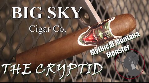 Big Sky Cigar Co The Cryptid, Jonose Cigars Review