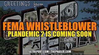 SGT REPORT -FEMA WHISTLEBLOWER: PLANDEMIC 2 COMING SOON