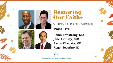Setting the Record Straight - Armstrong, Kheriaty, Lindsay, Severino | Restoring Our Faith 2022