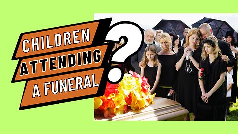 Can Children Attend A Funeral, And How Can I Help Them Understand?