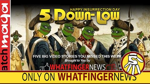 HAPPY INSURRECTION DAY: 5 Down-Low from Whatfinger News