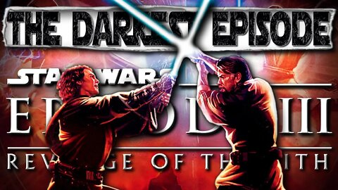 The Darkest Star Wars Movie Ever Made | Revenge of the Sith