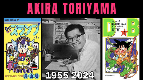 Akira Toriyama Dragon Ball Creator has Passed Away