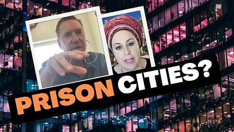 The Truth About 15 min Cities & Electronic Prisons