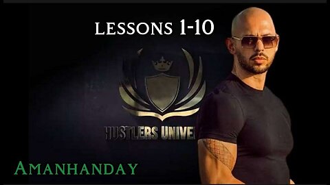 Amanhanday - Andrew Tate Hustler's University lessons 1-10