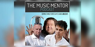 The Music Mentor Podcast Ep 1 - Rich Chambers