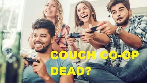 Are Couch Co-Op Games Dying Out?