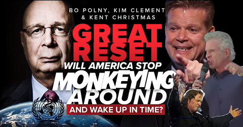 Bo Polny | The Great Reset | Will America Stop Monkeying Around and Wake Up In Time?