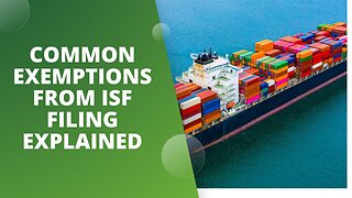 Understanding ISF Filing Exemptions